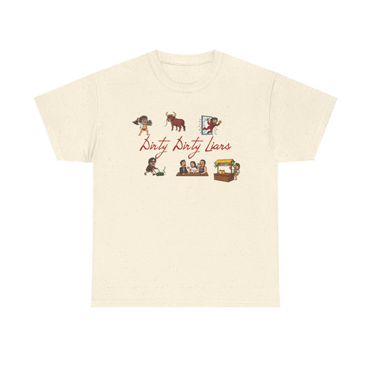 Dirty, Dirty Liars - Character Tee