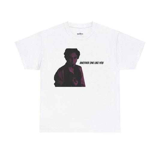 Another One Like You Tee
